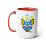 High Vibes Only -  Coffee Mugs, 15oz