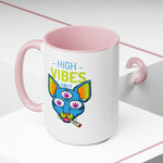 High Vibes Only -  Coffee Mugs, 15oz