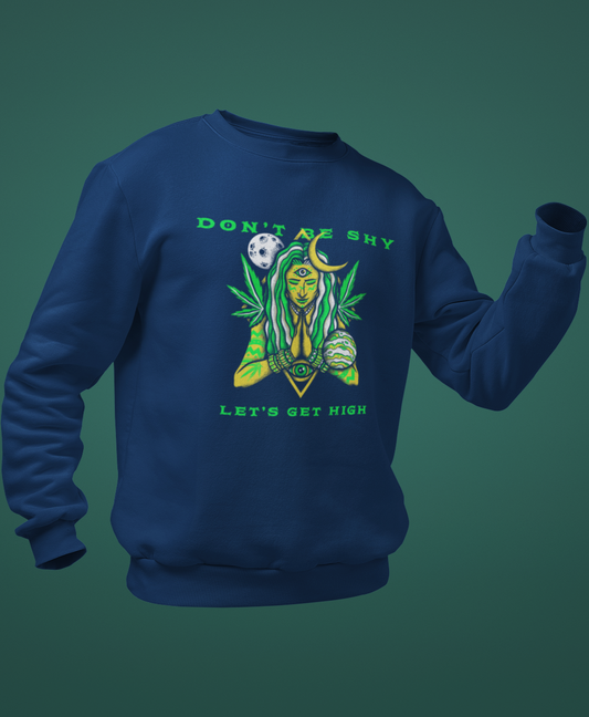 Don't be shy, Let's get high - Unisex Heavy Blend™ Crewneck Sweatshirt